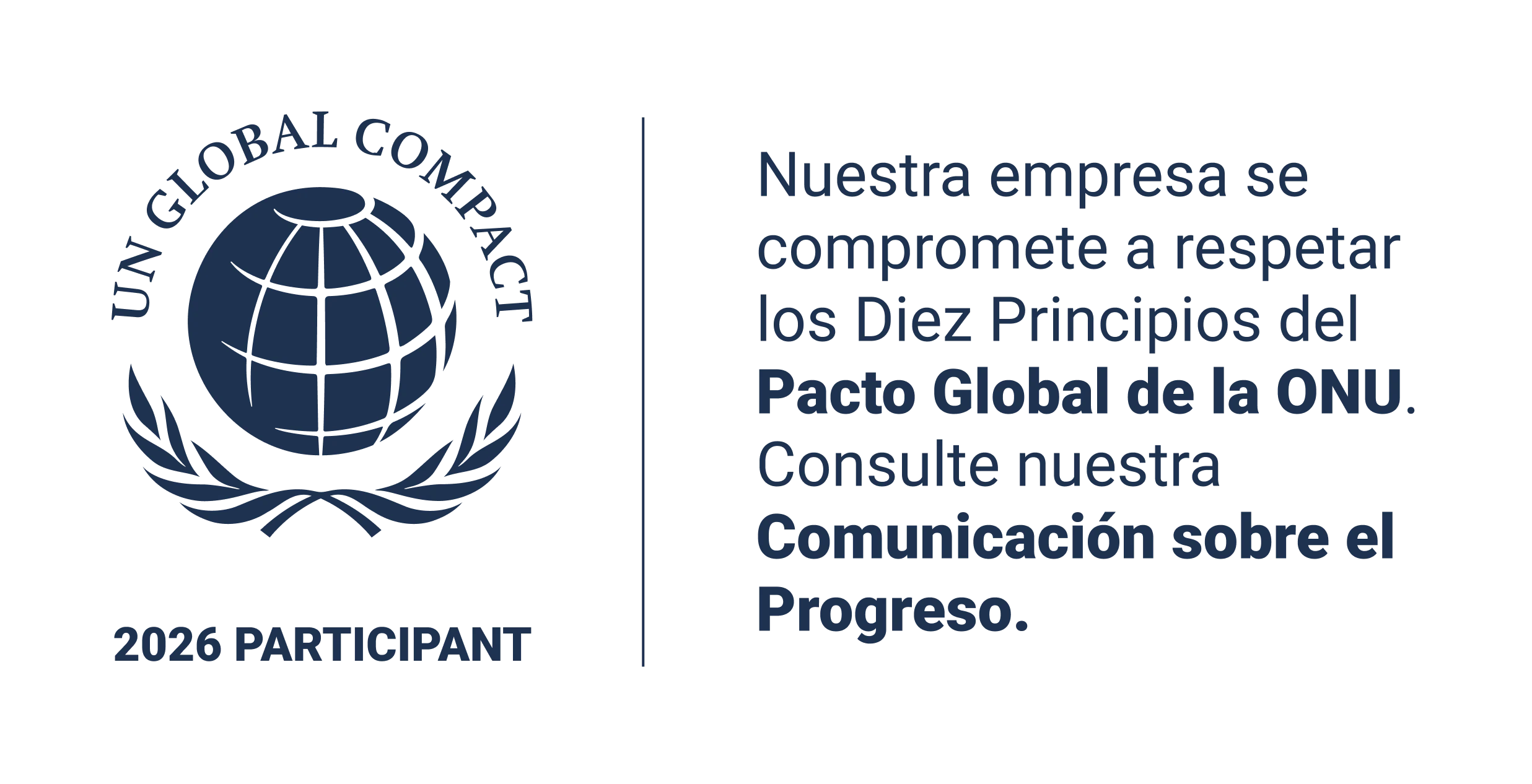 Participante del Pacto Mundial de la ONU 2026 Logotipo del Pacto Mundial de la ONU 2026 con texto en español sobre el cumplimiento de los diez principios de la ONU.